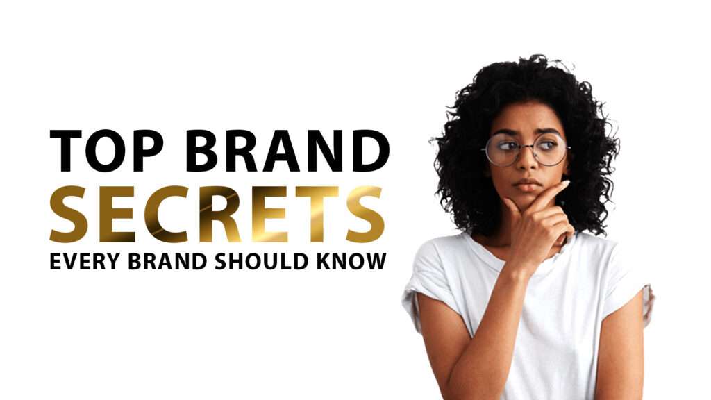Top brand secrets every brand should know